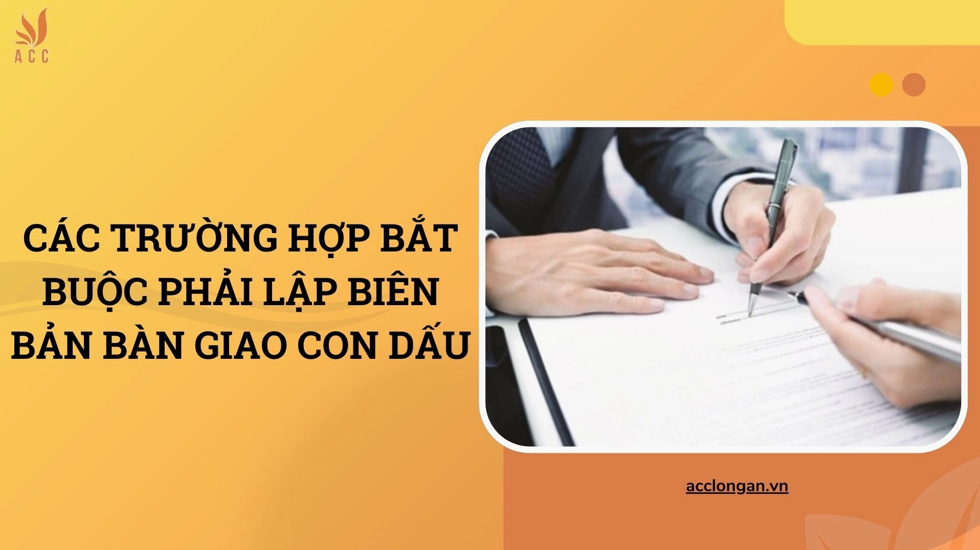 Các trường hợp bắt buộc phải lập biên bản bàn giao con dấu