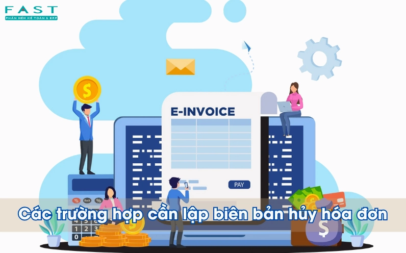 Các trường hợp nào cần lập biên bản hủy hóa đơn?