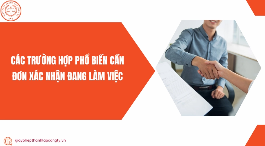 Các trường hợp phổ biến cần đơn xác nhận đang làm việc