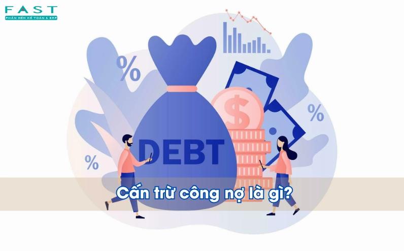 Cấn trừ công nợ là gì?