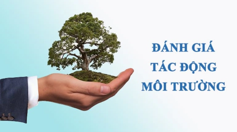 Đánh giá tác động môi trường và tư vấn môi trường