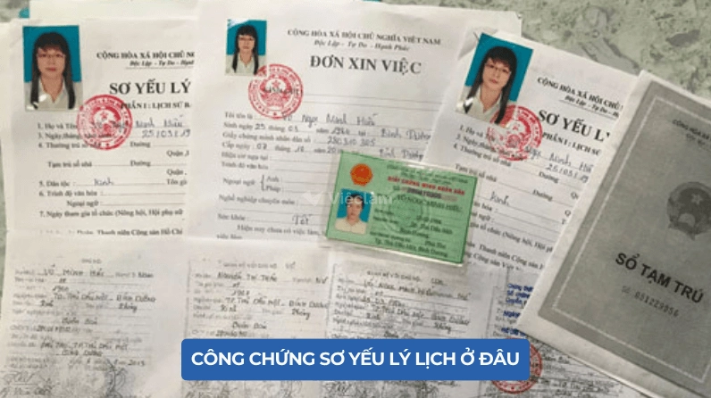 Hướng dẫn chi tiết công chứng sơ yếu lý lịch ở đâu