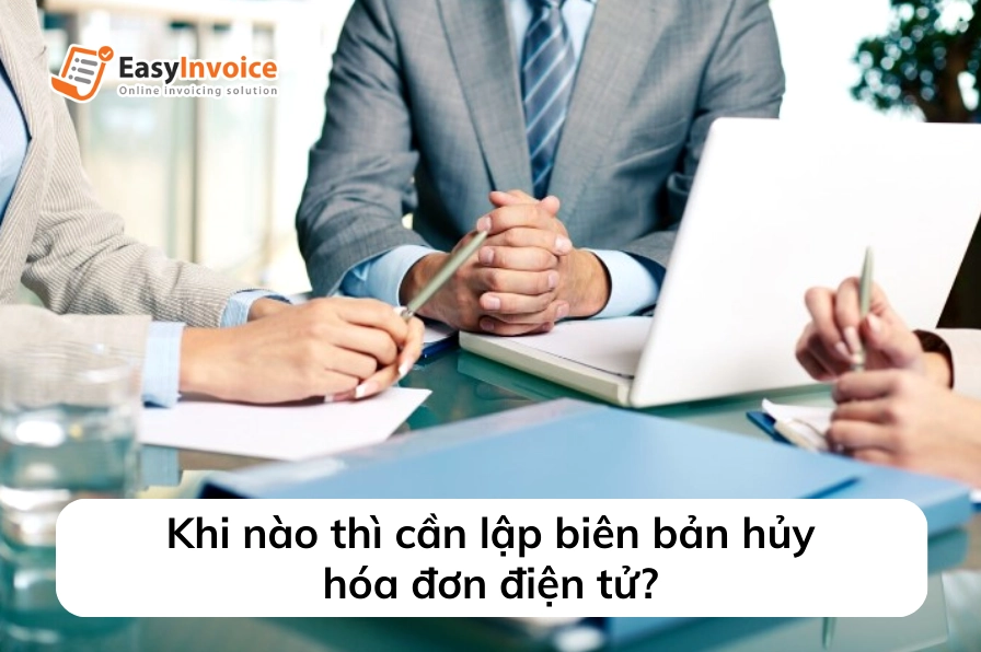 Khi nào cần lập biên bản hủy hóa đơn điện tử