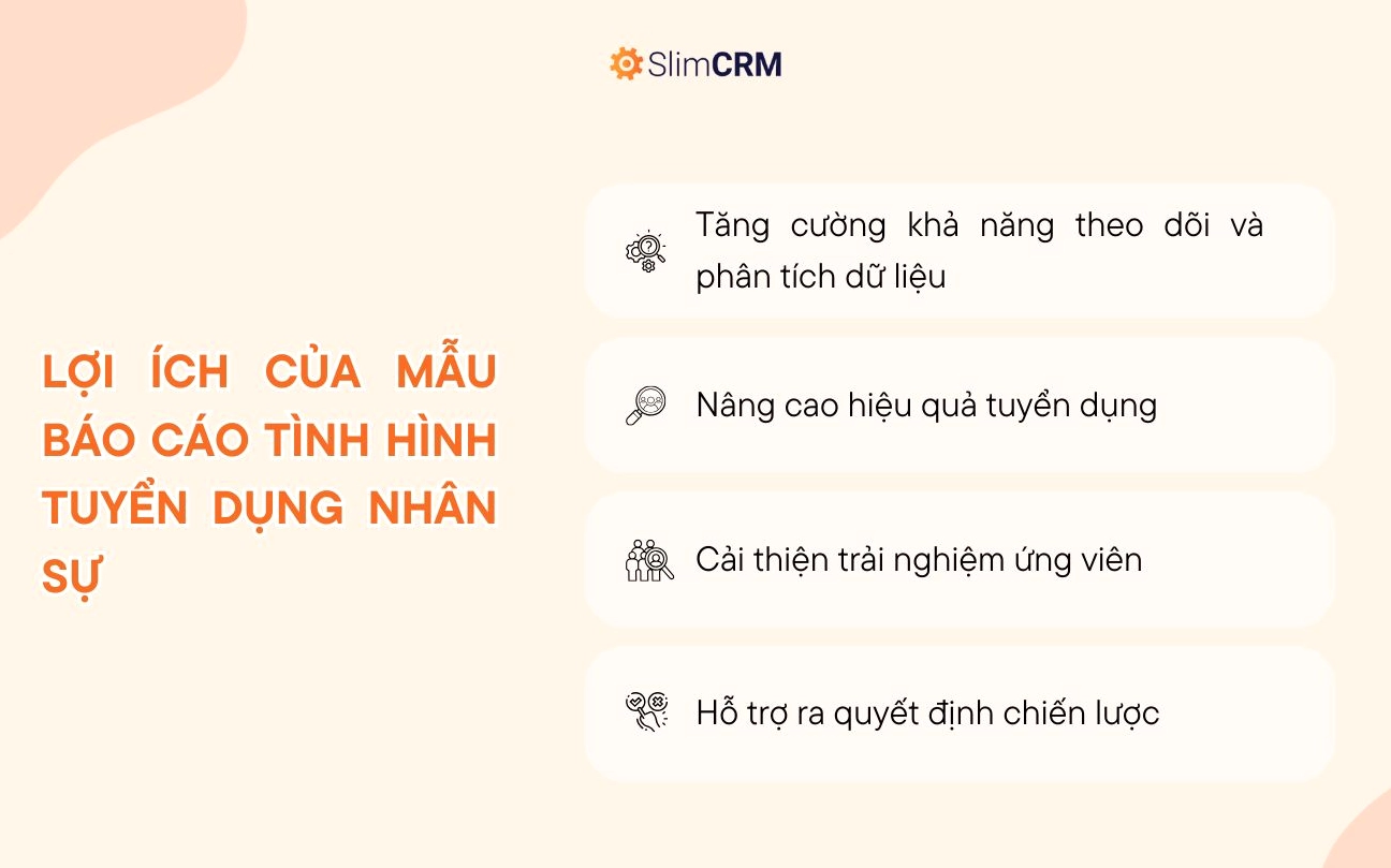 Lợi ích của mẫu báo cáo tình hình tuyển dụng nhân sự tự động hóa