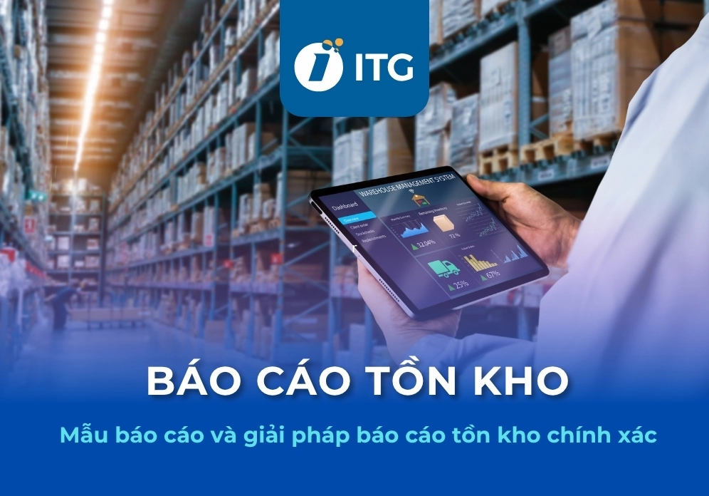 Mẫu báo cáo tồn kho mới nhất