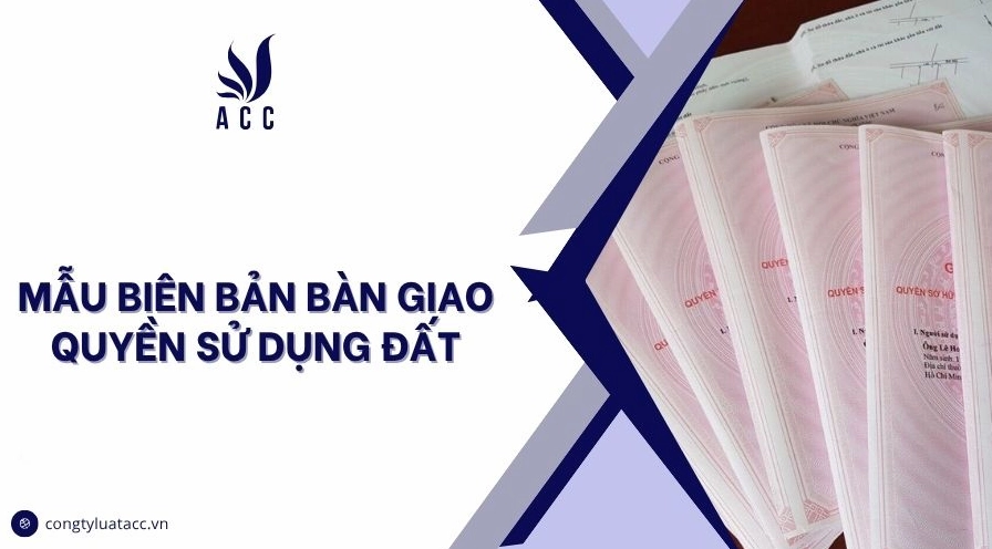 Mẫu biên bản bàn giao quyền sử dụng đất