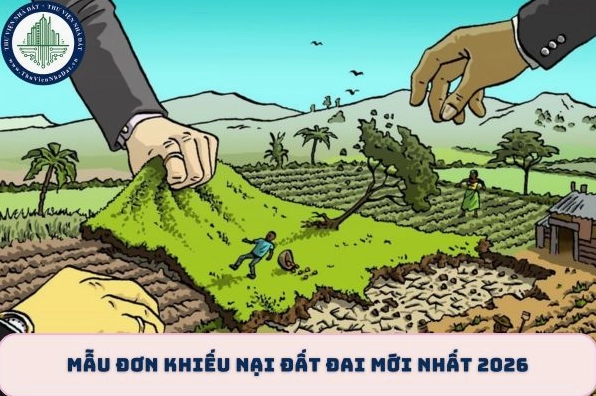 Mẫu đơn khiếu nại đất đai mới nhất 2026