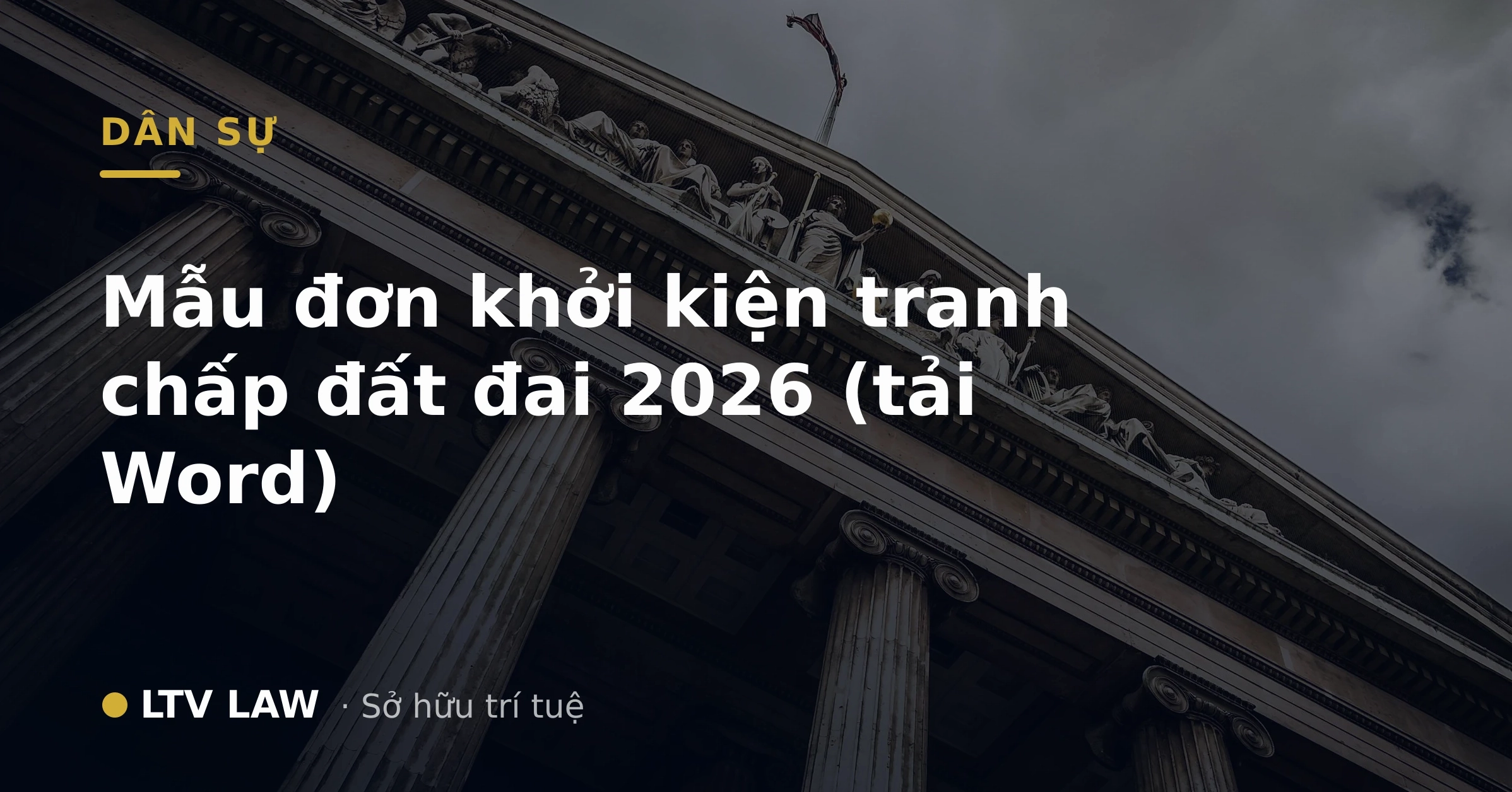 Mẫu đơn khởi kiện tranh chấp đất đai 2026 (tải Word)