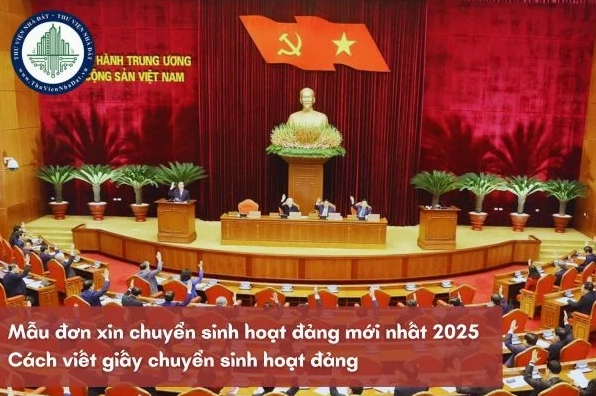 Mẫu đơn xin chuyển sinh hoạt đảng mới nhất 2025