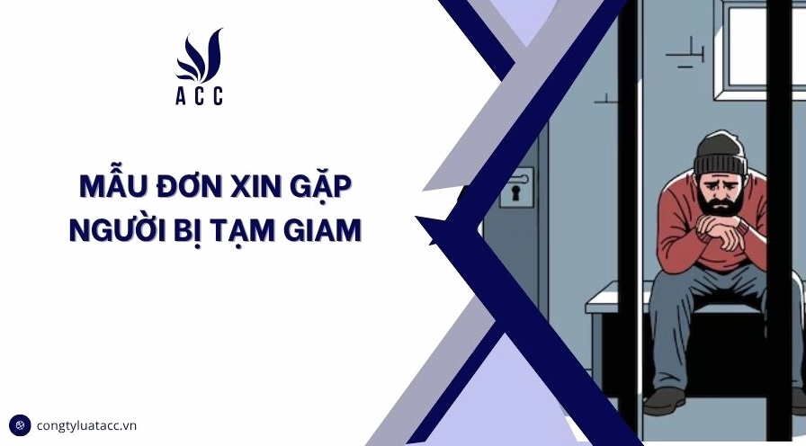 Mẫu đơn xin gặp người bị tạm giam