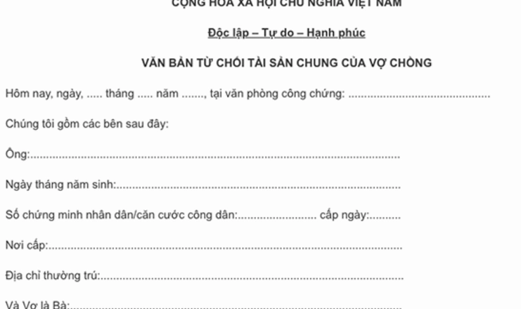 Mẫu giấy từ chối tài sản vợ chồng là một dạng văn bản pháp lý liên quan đến phân chia tài sản.