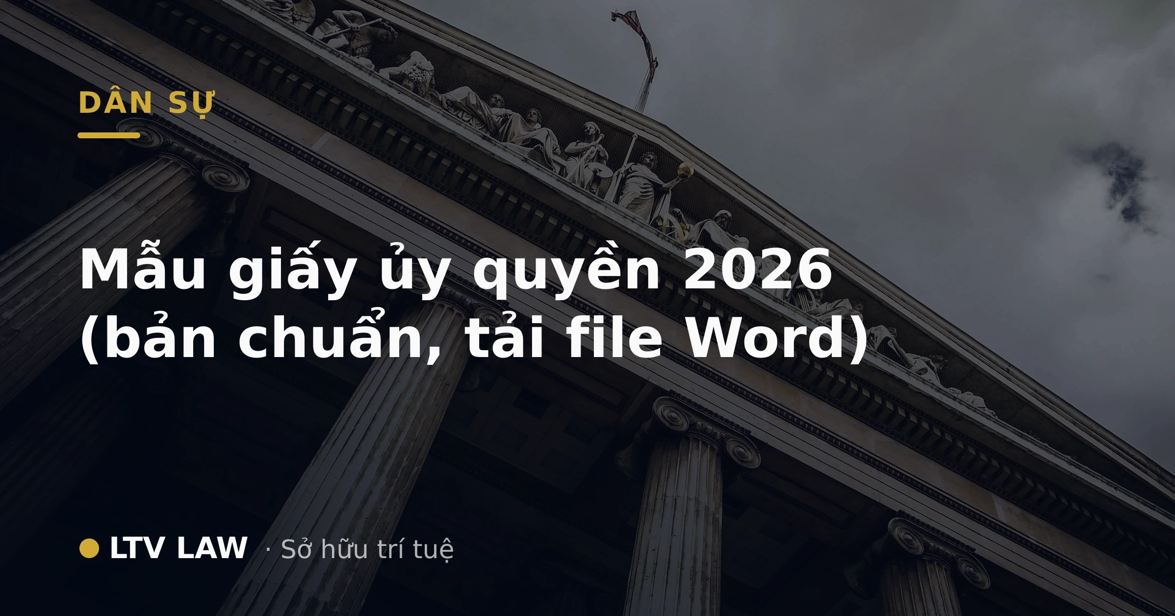 Minh họa mẫu giấy ủy quyền chuẩn 2026