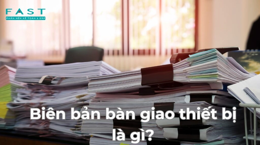 Minh họa nội dung biên bản bàn giao thiết bị là gì