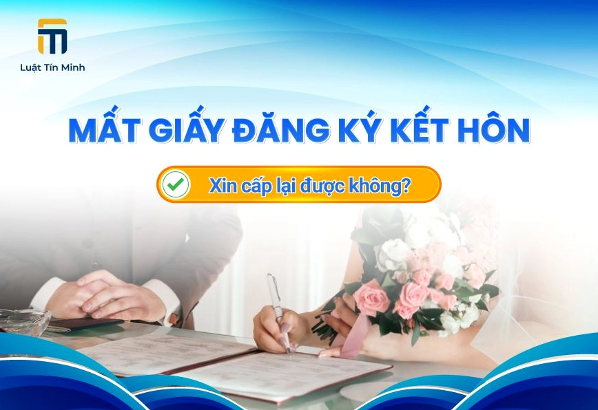 Thủ tục xin cấp lại giấy chứng nhận kết hôn bị mất