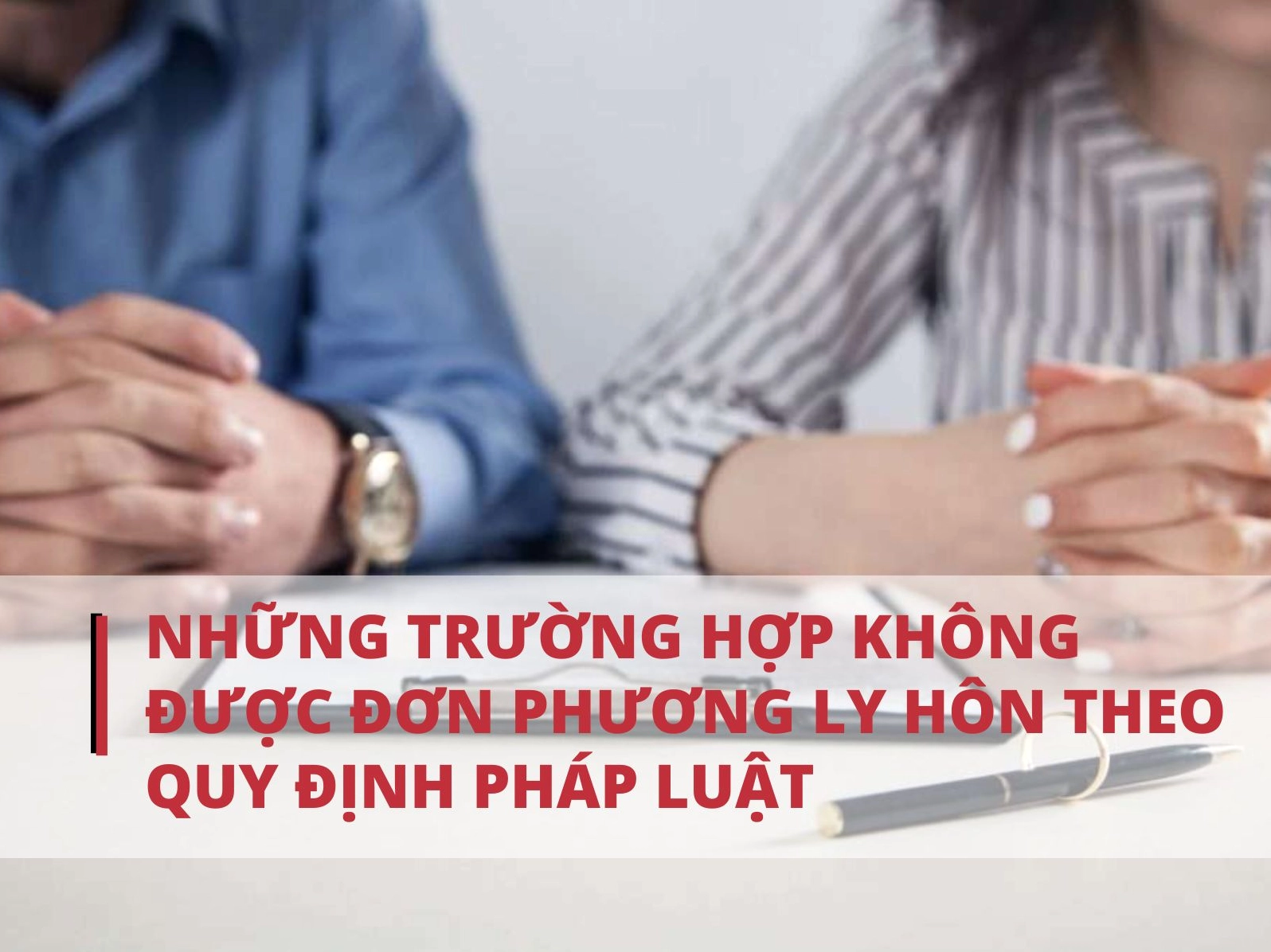 Trường hợp được quy định không được đơn phương ly hôn