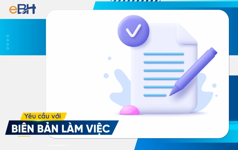 Yêu cầu đối với biên bản làm việc chuyên nghiệp