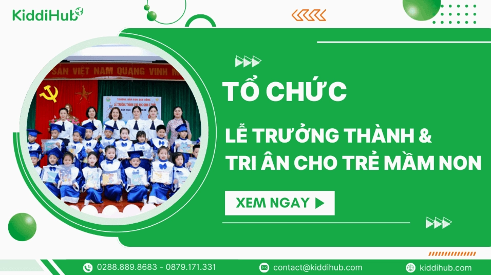 Bí quyết tổ chức lễ trưởng thành, lễ ra trường và tri ân cho trẻ mầm non