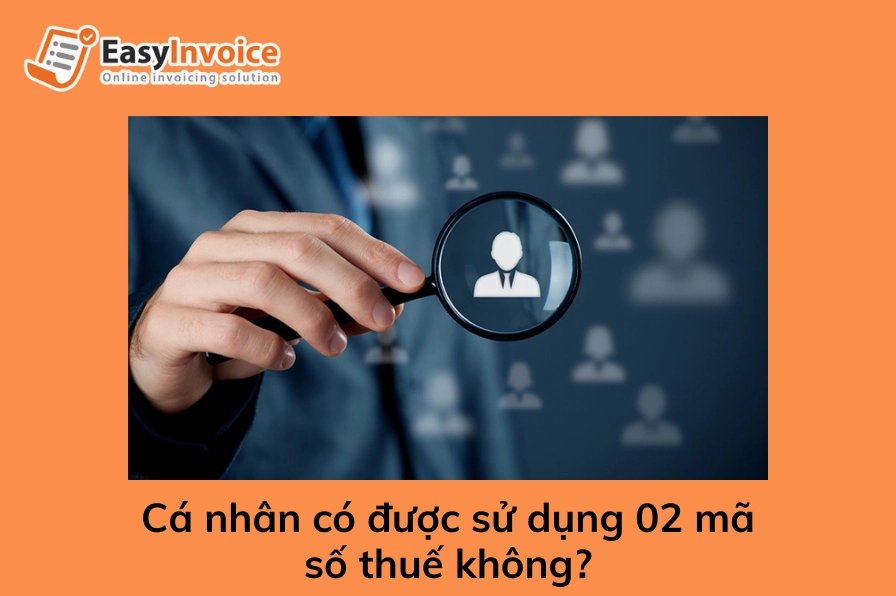 Cá nhân có được sử dụng 02 mã số thuế không?
