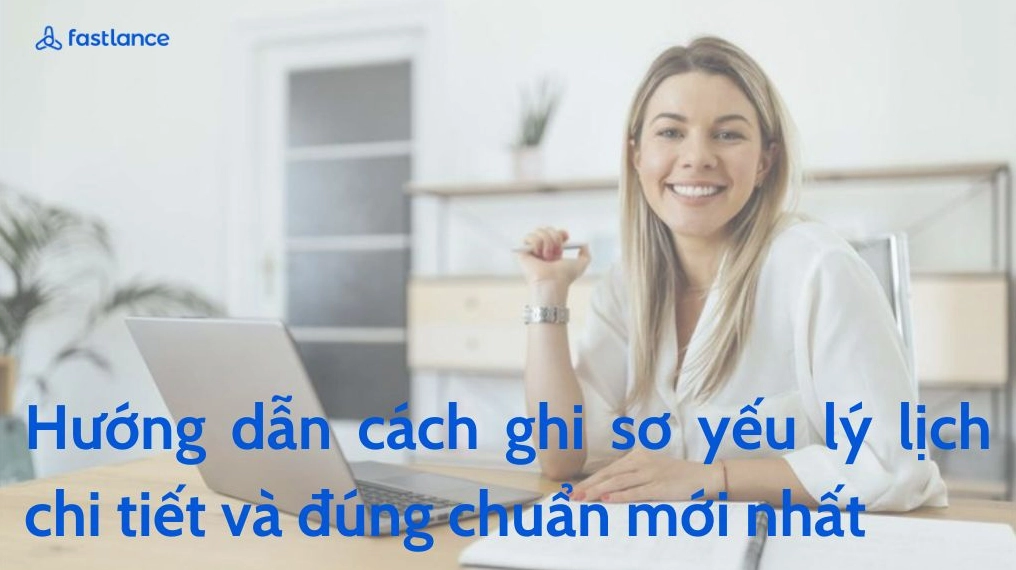 Cách ghi sơ yếu lý lịch đúng chuẩn