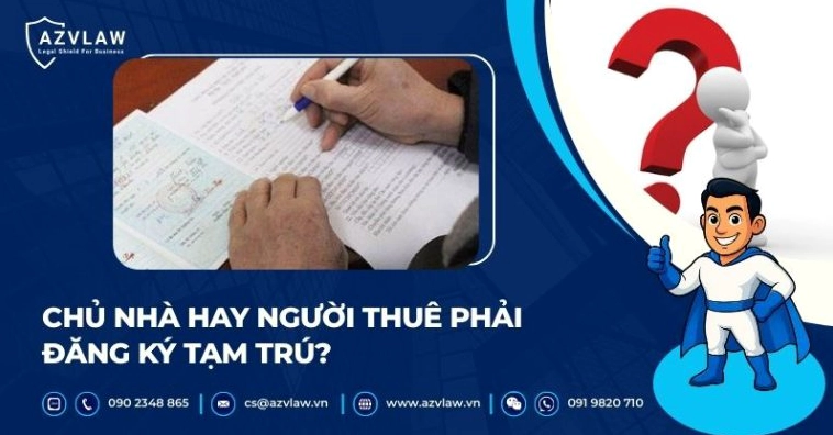 Chủ nhà hay người thuê phải đăng ký tạm trú?