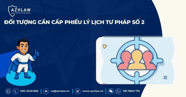 Đối tượng cần cấp phiếu lý lịch tư pháp số 2