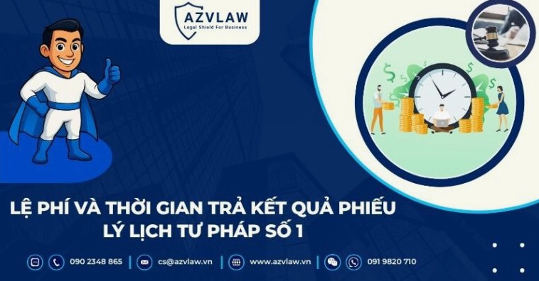 Lệ phí và thời gian trả kết quả Phiếu lý lịch tư pháp số 1
