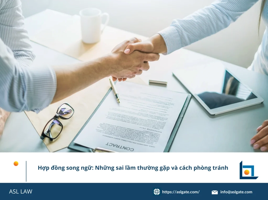 Luật sư ASL LAW tư vấn và phân tích các lỗi thường gặp trong hợp đồng song ngữ