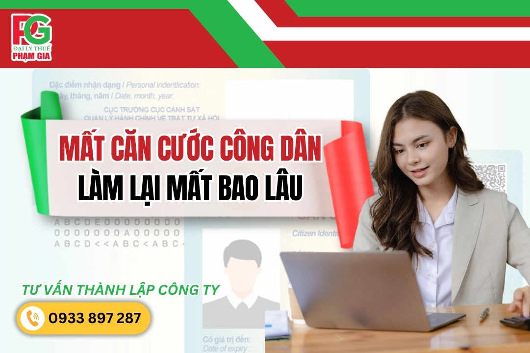 Mất Căn Cước Công Dân Làm Lại Mất Bao Lâu