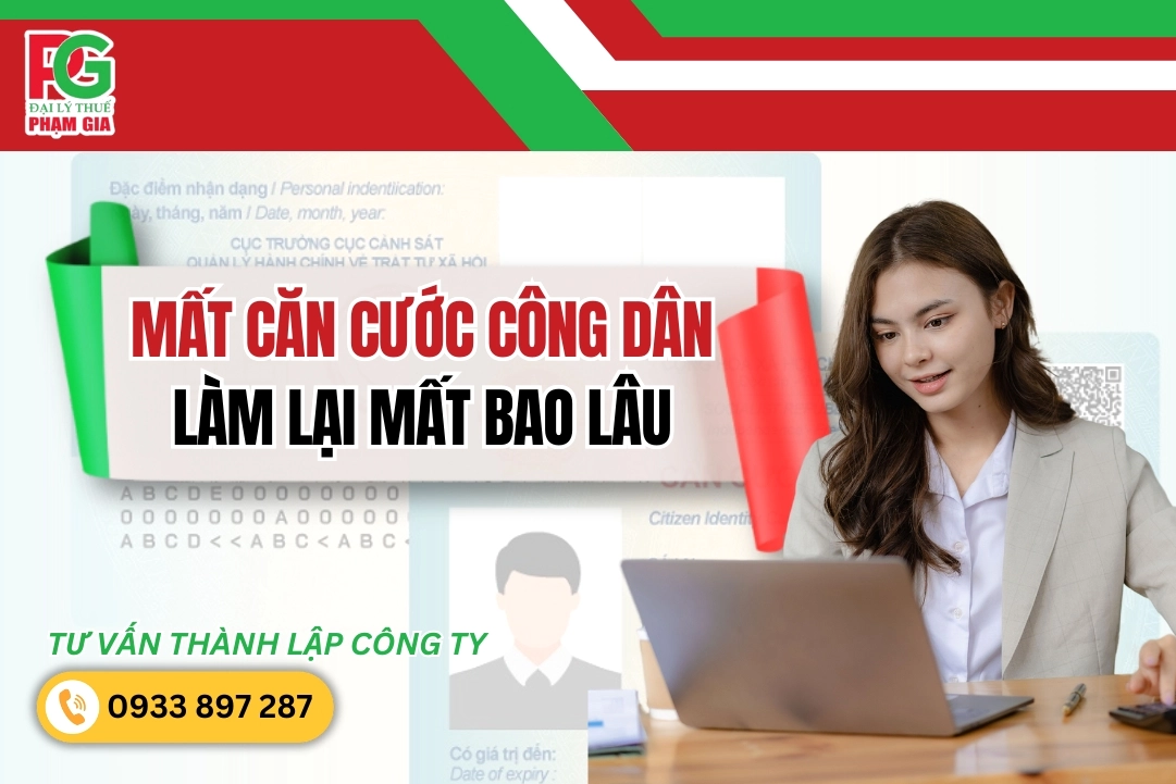 Mất Căn Cước Công Dân Làm Lại Mất Bao Lâu