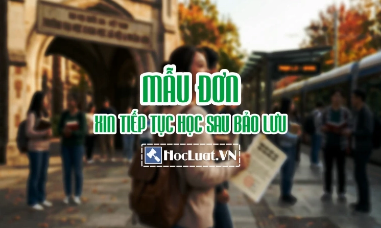 Mẫu đơn xin tiếp tục học sau bảo lưu