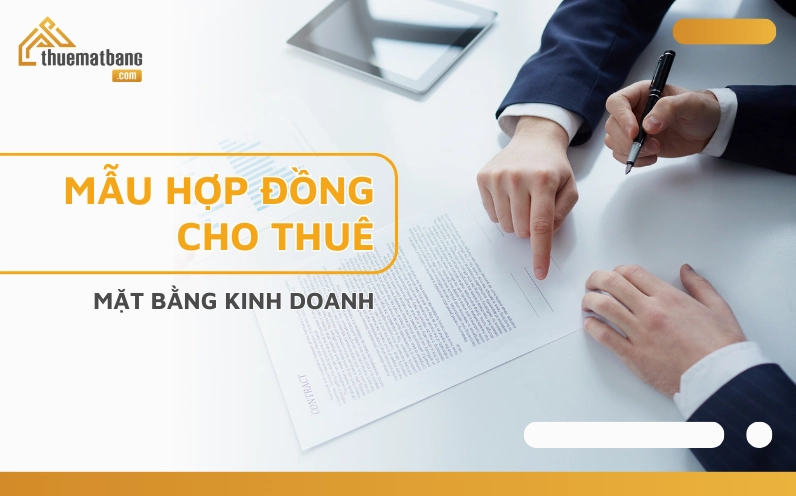 Mẫu hợp đồng cho thuê mặt bằng kinh doanh chi tiết