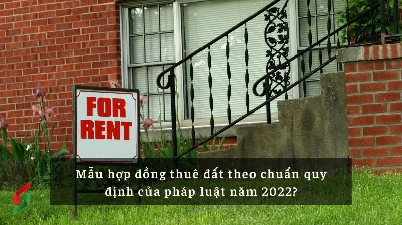 Mẫu hợp đồng thuê đất theo quy định pháp luật năm 2022