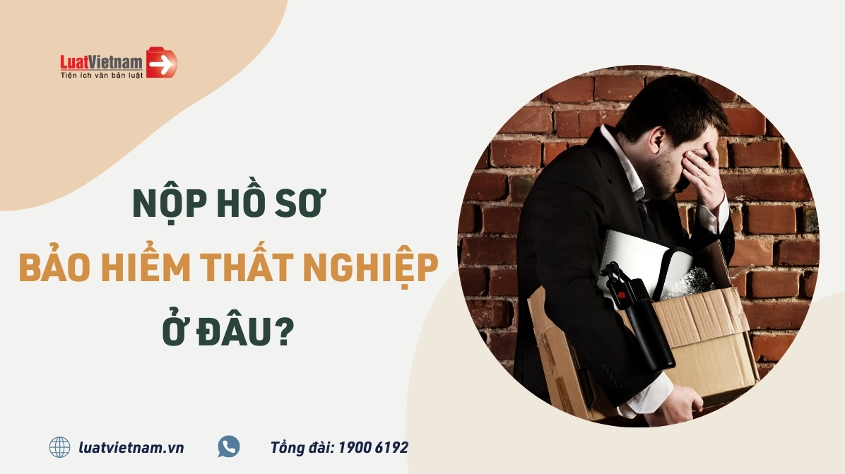 Người lao động tìm hiểu nơi nộp hồ sơ bảo hiểm thất nghiệp