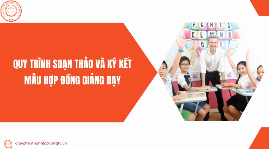 Quy trình soạn thảo và ký kết hợp đồng giảng dạy