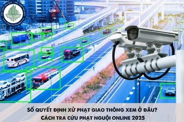 Số quyết định xử phạt giao thông xem ở đâu? Hướng dẫn tra cứu phạt nguội online