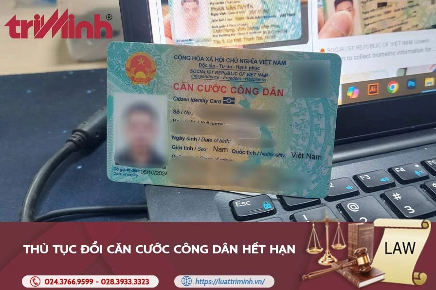 Thủ tục đổi Căn cước công dân hết hạn