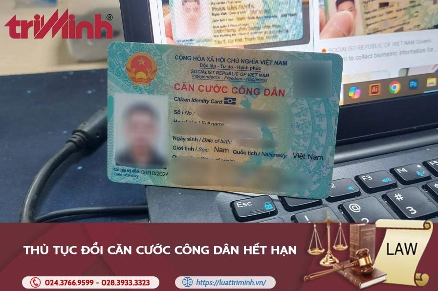 Thủ tục đổi Căn cước công dân hết hạn
